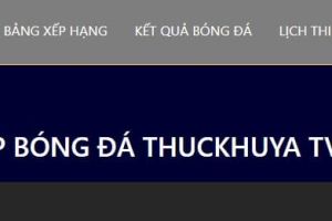 Thuckhuya TV  - Trực tiếp bóng đá châu Âu | Tra cứu tin chuẩn